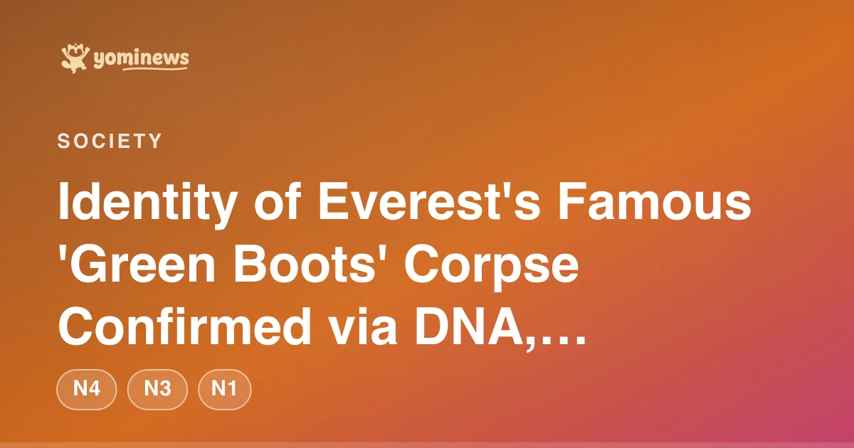 Identity of Everest's Famous 'Green Boots' Corpse Confirmed via DNA, Retrieval Mission Planned