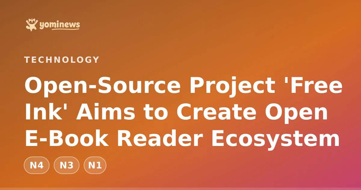 Open-Source Project 'Free Ink' Aims to Create Open E-Book Reader Ecosystem