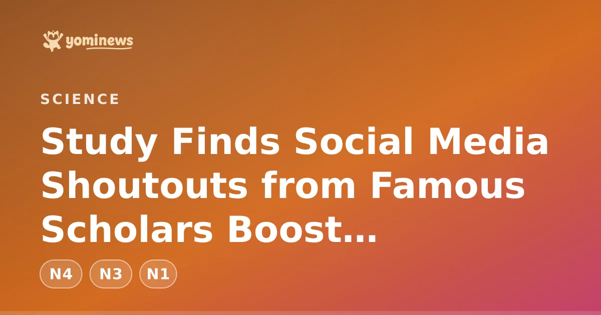 Study Finds Social Media Shoutouts from Famous Scholars Boost Researchers' Job Hunt