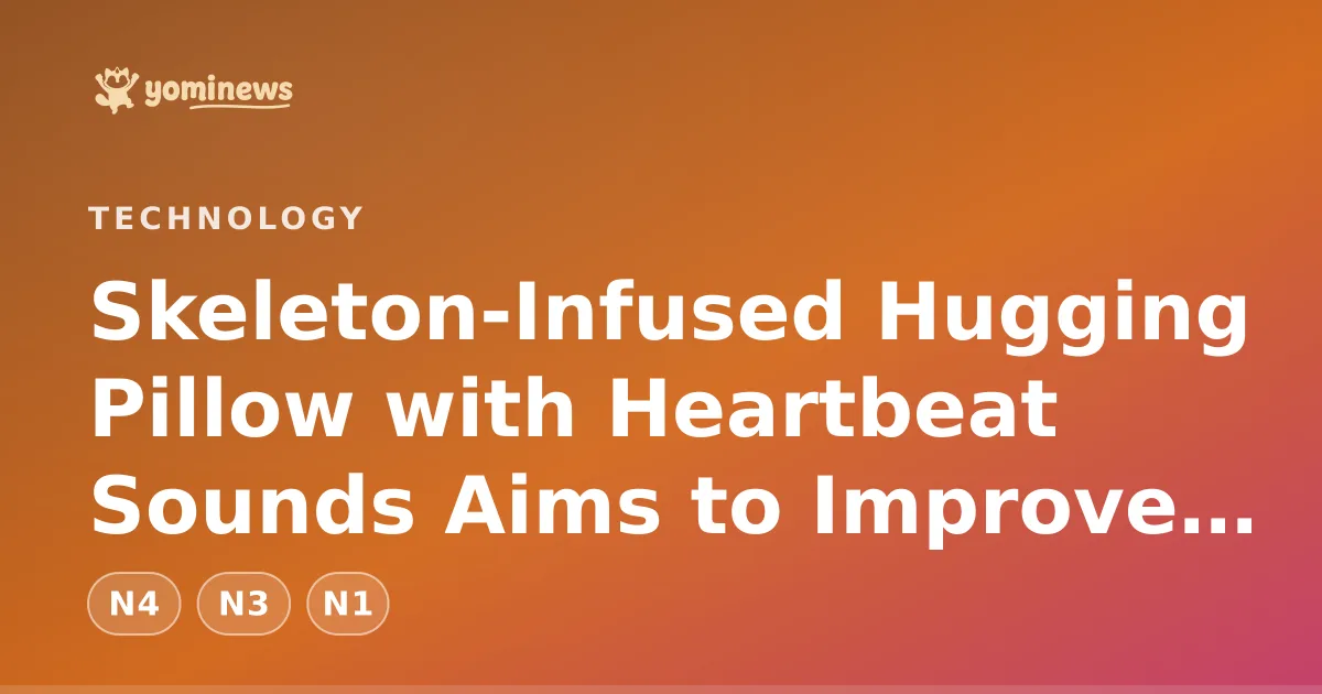 Skeleton-Infused Hugging Pillow with Heartbeat Sounds Aims to Improve Sleep