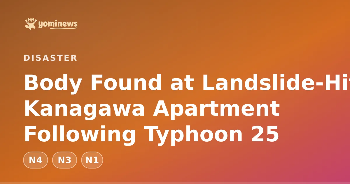 Body Found at Landslide-Hit Kanagawa Apartment Following Typhoon 25