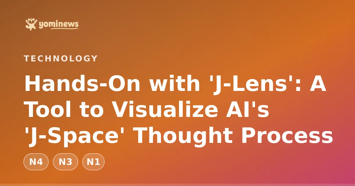 Hands-On with 'J-Lens': A Tool to Visualize AI's 'J-Space' Thought Process