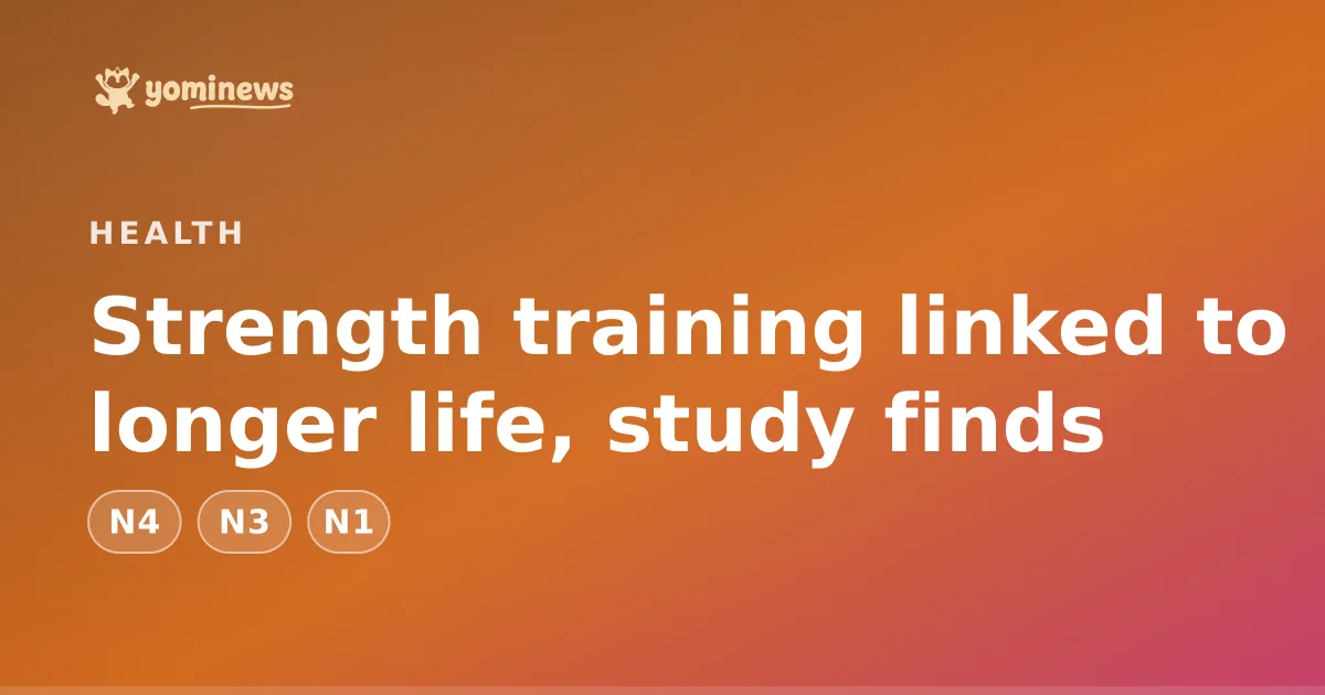 Strength training linked to longer life, study finds